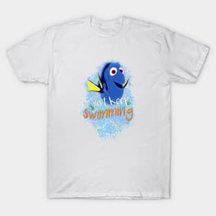 Just Keep Swimming T-Shirt